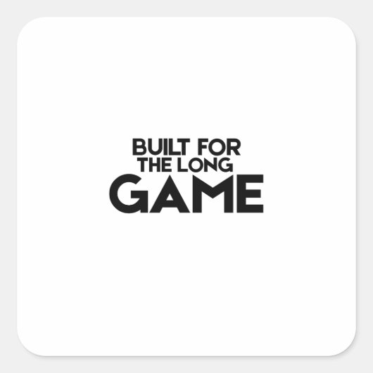 Built For The Long Game Square Sticker (Voorkant)