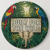 Built for the Wild Ronde Button 6,0 Cm (Voorkant)