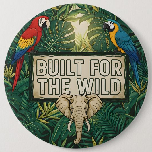 Built for the Wild Ronde Button 6,0 Cm (Voorkant)