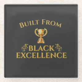 Built From Black Excellence Legacy Glazen Onderzetter