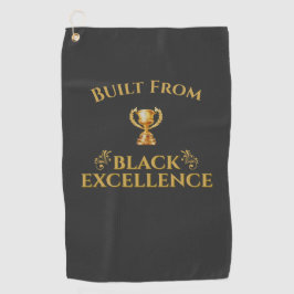 Built From Black Excellence Legacy  Golfhanddoek