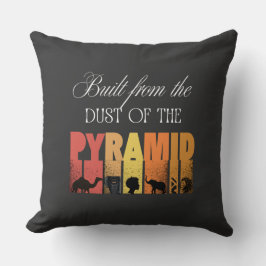 Built From Dust of The Pyramid | Throw Pillow Kussen