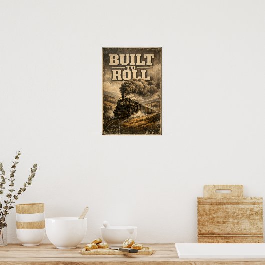 Built to Roll Poster (Keuken)