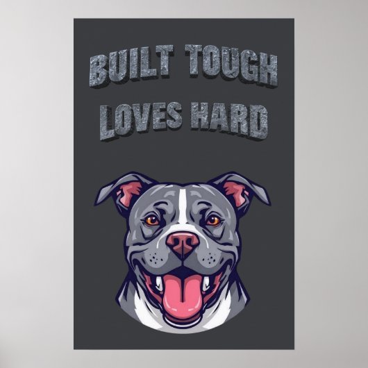 Built Tough Pit Bull - Bully Dog Lover Graphic Art Poster (Voorkant)
