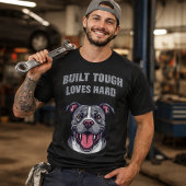 Built Tough Pit Bull - Bully Dog Lover Graphic Art T-shirt