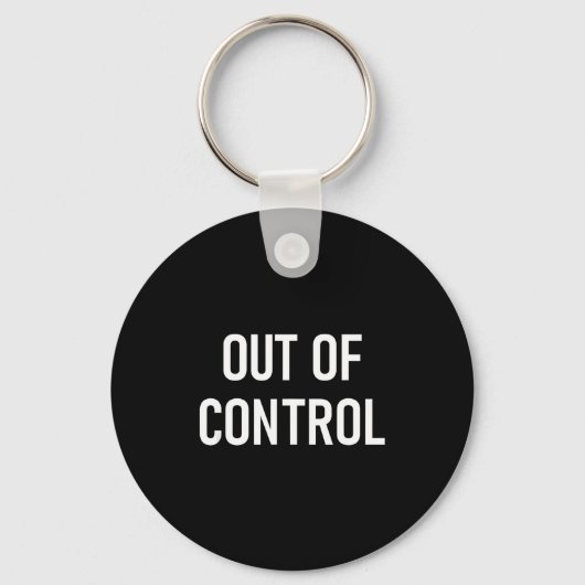 Buiten Controle, Grappig, Grappen, Sarcastische Sp Sleutelhanger (Voorkant)