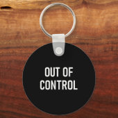 Buiten Controle, Grappig, Grappen, Sarcastische Sp Sleutelhanger (Voorkant)