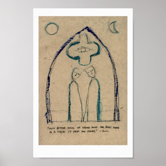 Buiten de ideeën van verkeerd doen ~ Rumi. Poster (Voorkant)