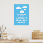 Buiten de wolken wacht een heldere blauwe hemel poster (Keuken)