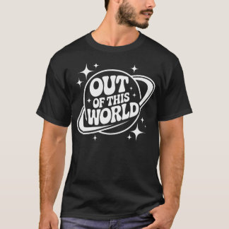 Buiten deze wereld Groovy Grappige Planeet Ruimte  T-shirt
