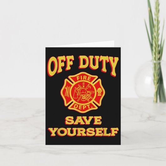 Buiten Dienst Red jezelf Grappig Brandweerman Cade Kaart (Voorkant)
