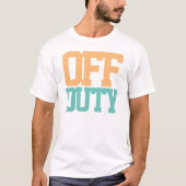 Buiten dienst T-Shirt (Voorkant)