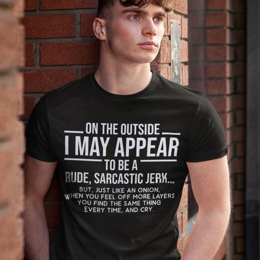 Buiten kan ik rude Sarcastic Jerk verschijnen T-shirt