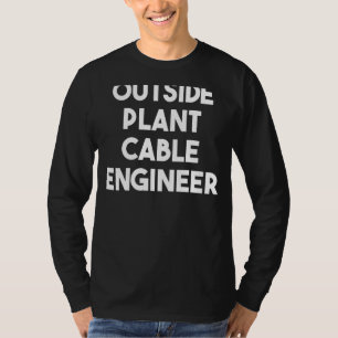 Buiten Plant kabelingenieur T-shirt