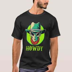 Buitenaardse Cowboy HOWDY Grappige Western UFO Hal T-shirt