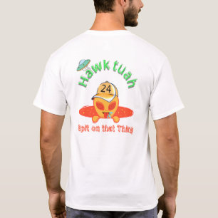 Buitenaardse houding: Hawk Tuah Spit T-shirt