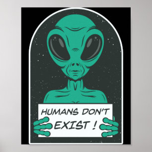Buitenaardse mensen bestaan niet poster