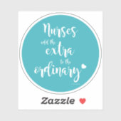 Buitengewoon Verpleegkundige Quote op Blauwgroen v Sticker (Vel)