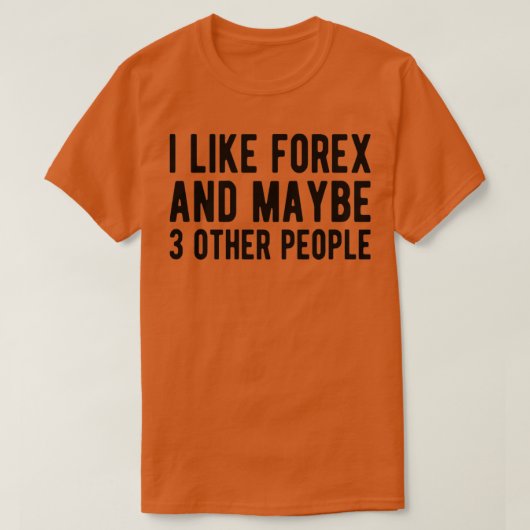 BUITENLANDSE HANDELSFORex en misschien 3 Mensen T-shirt (Design voorkant)