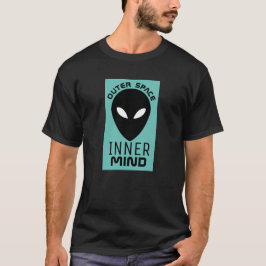 Buitenspatie binnenste geest, buitenaardse buitena t-shirt