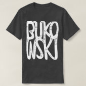 Bukowski 1 t-shirt (Design voorkant)