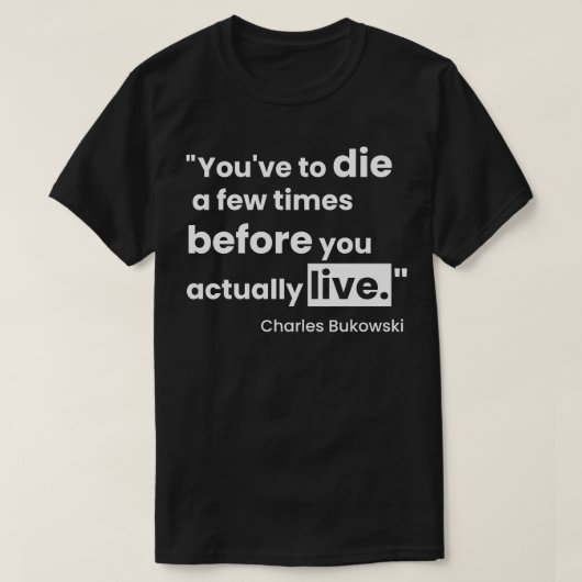 Bukowski-citaat T-shirt (Design voorkant)