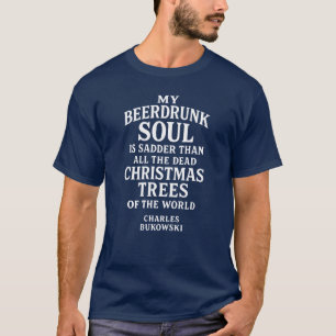 Bukowski Geïnspireerde Dronken Ziel Typografie T-shirt