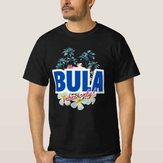 Bula Vibes Only T-shirt (Voorkant)