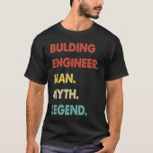 Bulding Engineer Man Myth Legend  1 T-shirt (Voorkant)