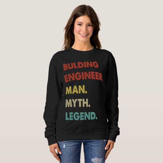 Bulding Engineer Man Myth Legend  1 Trui (Voorkant volledig)