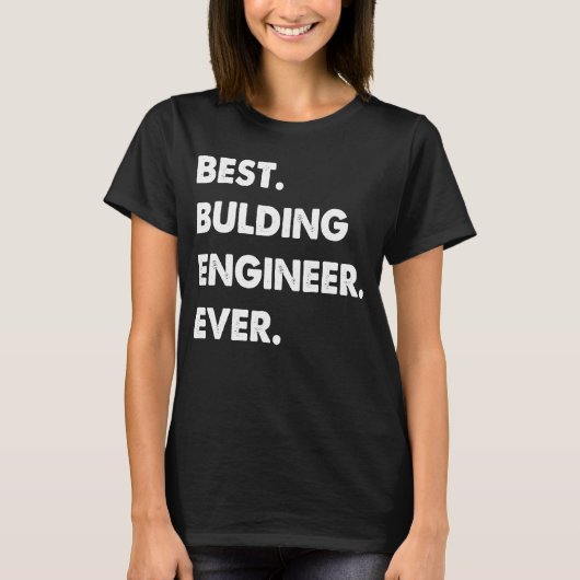 Bulding Engineer Profession Best Bulding Engineer T-shirt (Voorkant)