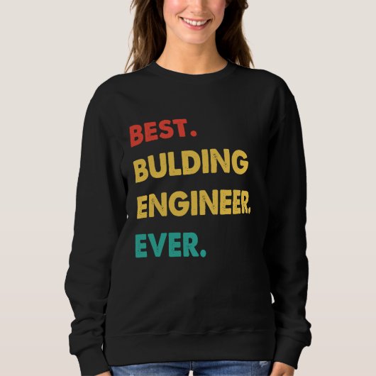Bulding Engineer Retro Best Bulding Engineer Ever Trui (Voorkant)
