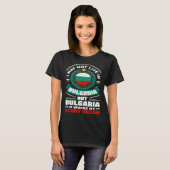 Bulgaarse Bulgaarse vlag Quote T-shirt (Voorkant volledig)
