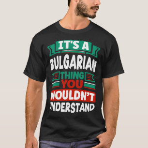 Bulgaarse vlag Bulgarije is Bulgaars T-shirt
