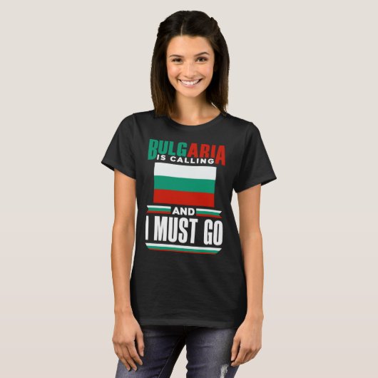 Bulgarian Bulgaria Flag Bulgaria Is Calling And I  T-shirt (Voorkant volledig)