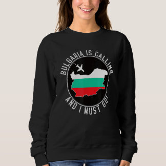Bulgarije Roept En Ik Moet Gaan Bulgaarse Vlag Trui