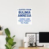 Bulimia Amnesie Grappige Poster (Thuiskantoor)