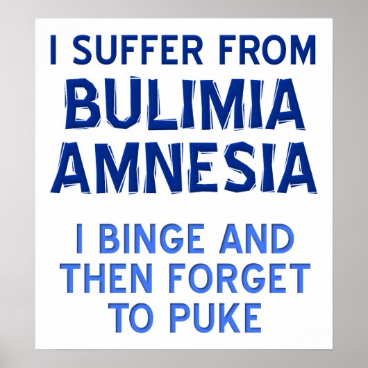 Bulimia Amnesie Grappige Poster (Voorkant)