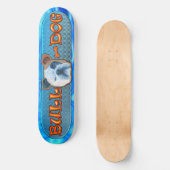 Bull Dog Skateboard (Voorkant)