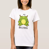 Bull Frog Funny Animal Frog Pun T-shirt (Voorkant)