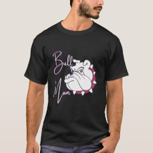 Bull Ma Cute Outfit for Dog Moms T-shirt