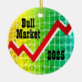 Bull Market 2025 Keramisch Ornament (Voorkant)