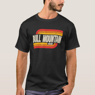 Bull Mountain Oregon of City T-shirt