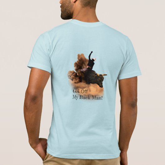 Bull Rider - Ga van mijn Man af! T-Shirt (Achterkant)