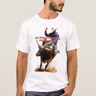 Bull Riders blijven boven tot ze weg zijn T-shirt