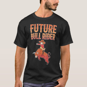 Bull Riding Future Bull Rider T-shirt