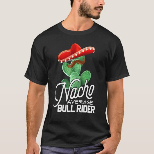 Bull Riding Nacho Gemiddelde Bull Rider Cinco de M T-shirt (Voorkant)