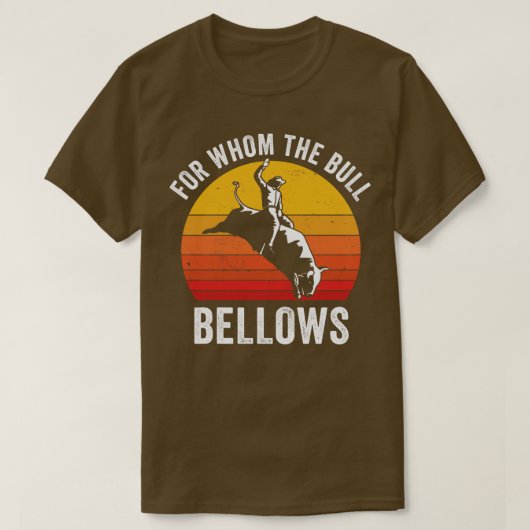 Bull Riding Rodeo Grappig Voor Wie De Bull Bellows T-shirt (Design voorkant)