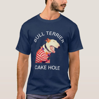 BULL TERRIER CAKE HOLE T-SHIRT