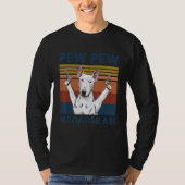 Bull Terrier Dog Pet Pew Pew Madafakas Funny Dog T-shirt (Voorkant)
